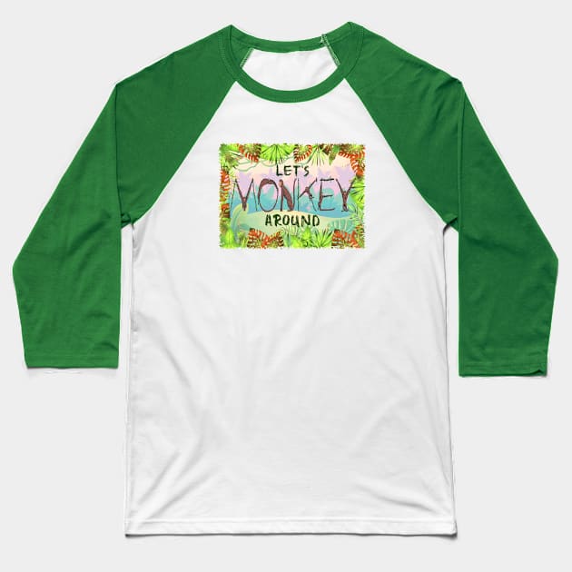 Let's Monkey Around Baseball T-Shirt by marengo